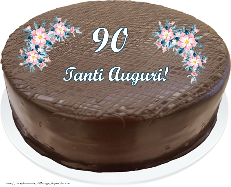 90 anni Tanti Auguri! - Torta al cioccolato