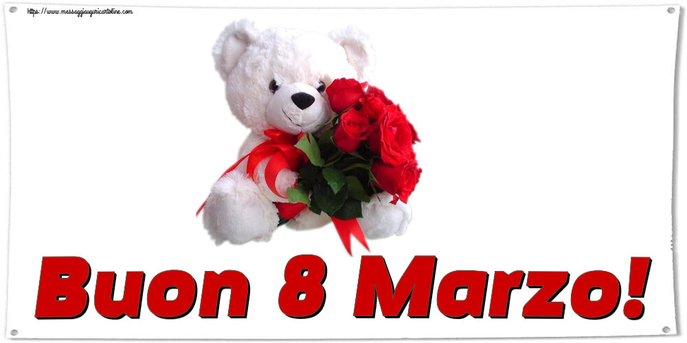 Buon 8 Marzo! ~ orsacchiotto bianco con rose rosse