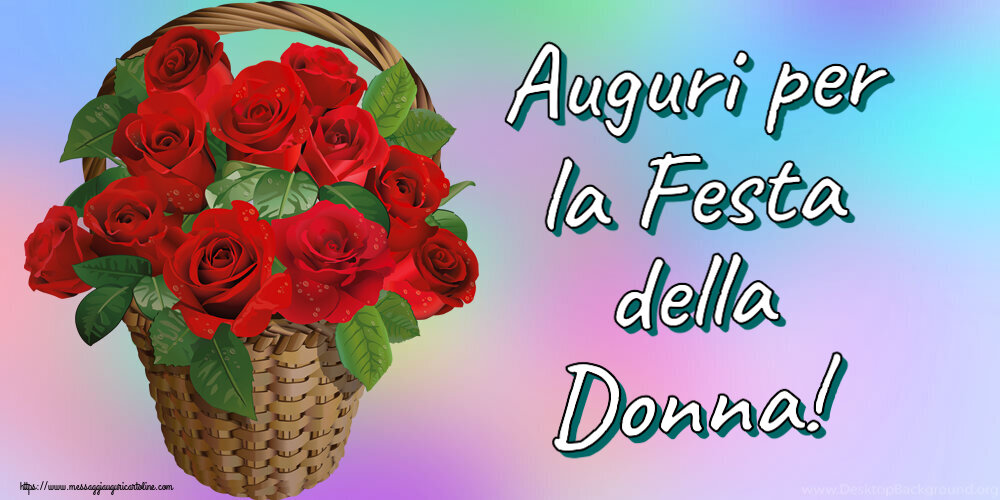 Cartoline di 8 Marzo - Auguri per la Festa della Donna! ~ rose rosse nel cesto - messaggiauguricartoline.com