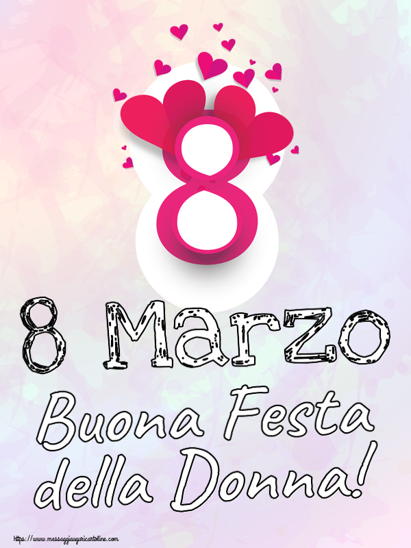 8 Marzo Buona Festa della Donna! ~ 8 con cuori rosa
