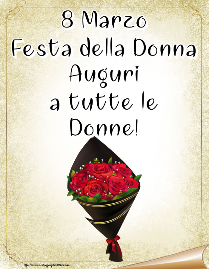 Cartoline di 8 Marzo - 8 Marzo Festa della Donna Auguri a tutte le Donne! ~ un mazzo di rose - Disegno - messaggiauguricartoline.com
