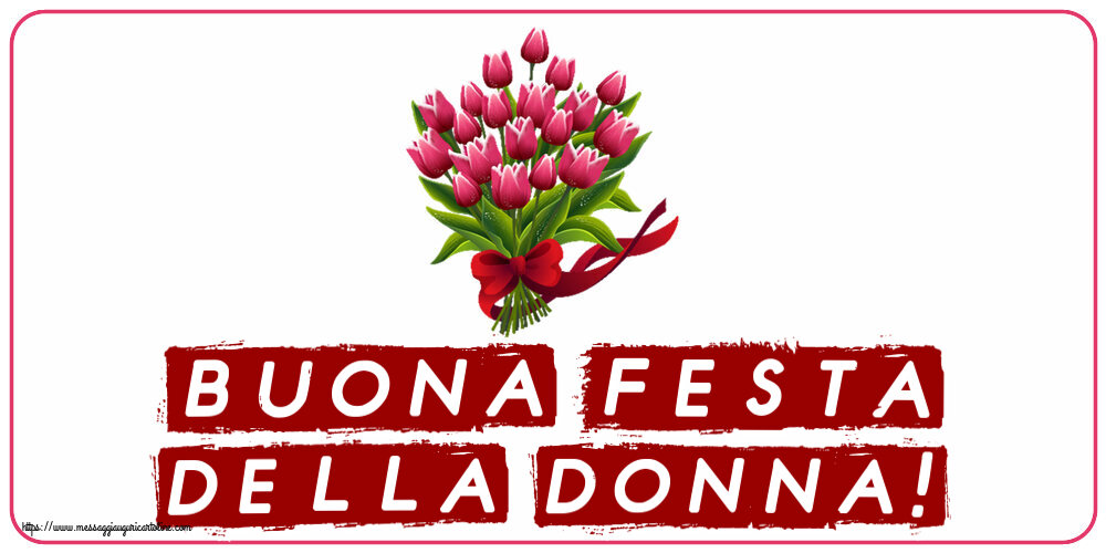 Cartoline di 8 Marzo - Buona Festa della Donna! ~ bouquet di tulipani - Clipart - messaggiauguricartoline.com
