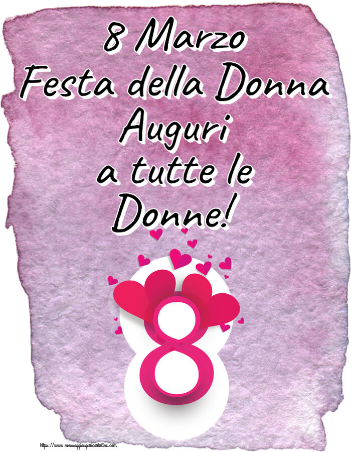 Cartoline di 8 Marzo - 8 Marzo Festa della Donna Auguri a tutte le Donne! ~ 8 con cuori rosa - messaggiauguricartoline.com
