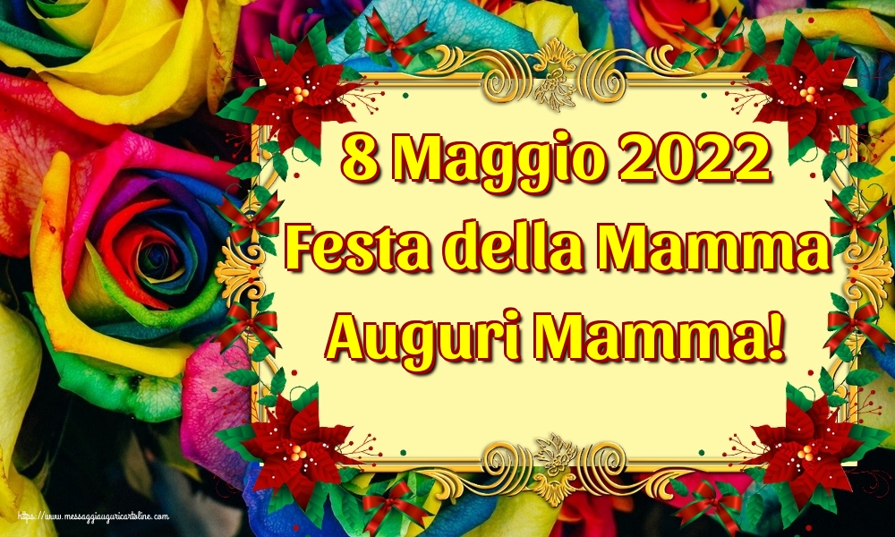 Cartoline di Festa della mamma - 8 Maggio 2022 Festa della Mamma Auguri Mamma!