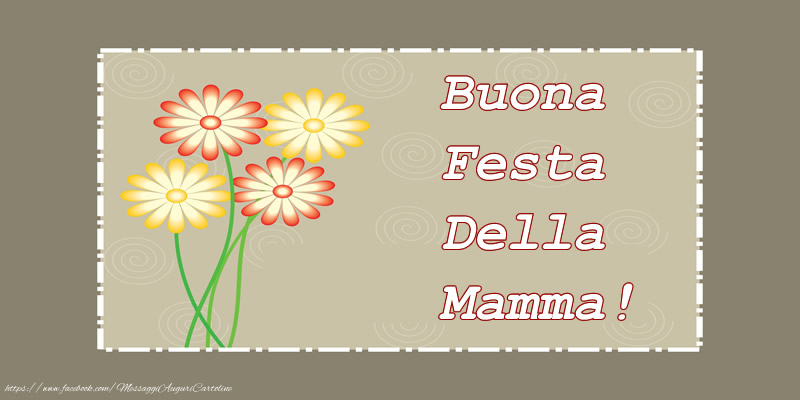 Cartoline di Festa della mamma - Buona Festa Della Mamma! - messaggiauguricartoline.com