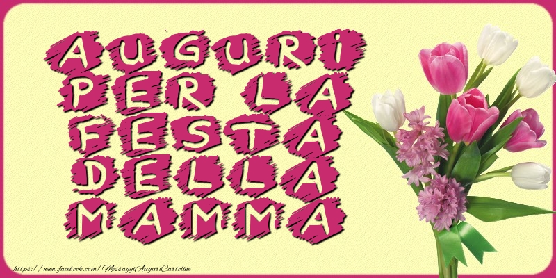 Cartoline di Festa della mamma - Auguri per la Festa della Mamma - messaggiauguricartoline.com