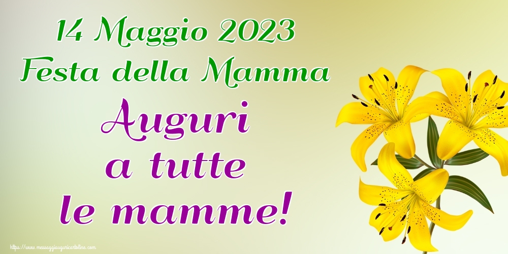 Cartoline di Festa della mamma - 14 Maggio 2023 Festa della Mamma Auguri a tutte le mamme! - messaggiauguricartoline.com