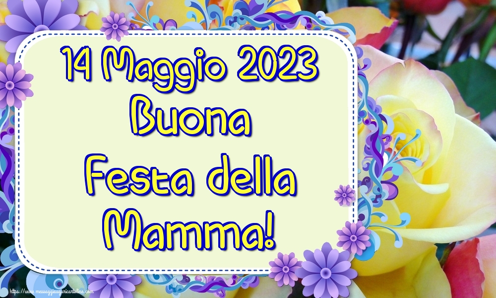 Cartoline di Festa della mamma - 14 Maggio 2023 Buona Festa della Mamma! - messaggiauguricartoline.com