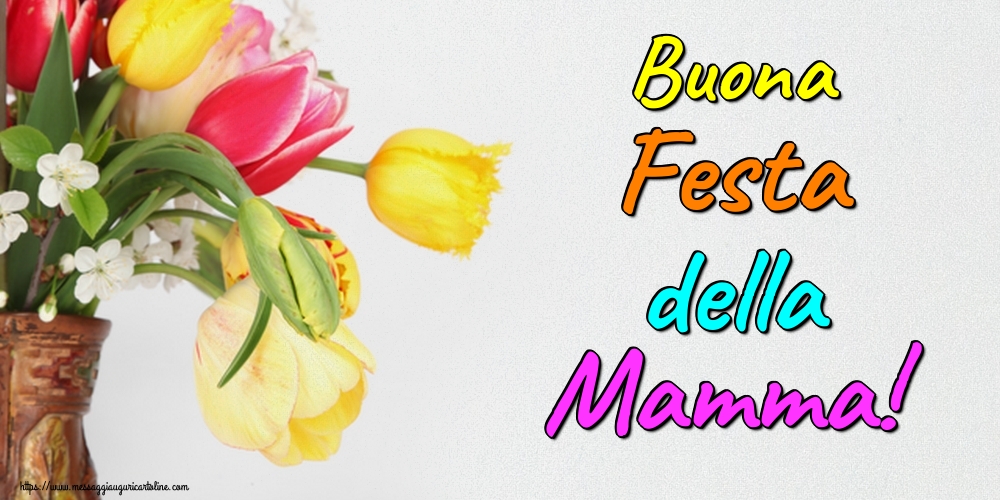 Cartoline di Festa della mamma - Buona Festa della Mamma! - messaggiauguricartoline.com