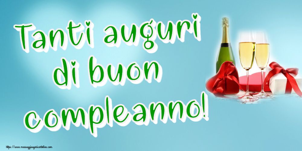 Cartoline di auguri - Tanti auguri di buon compleanno! ~ champagne e regali - messaggiauguricartoline.com