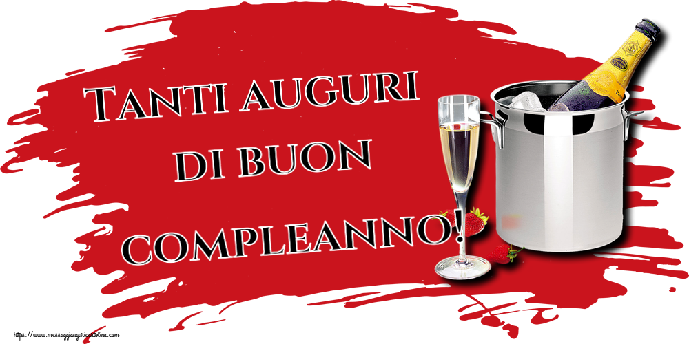 Auguri Tanti auguri di buon compleanno! ~ secchiello champagne e fragola