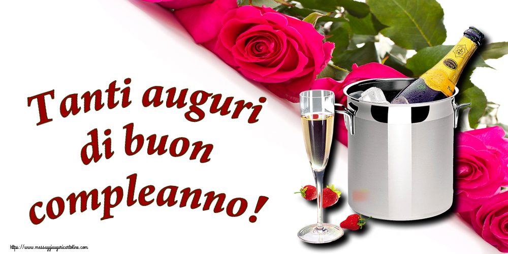 Cartoline di auguri - Tanti auguri di buon compleanno! ~ secchiello champagne e fragola - messaggiauguricartoline.com