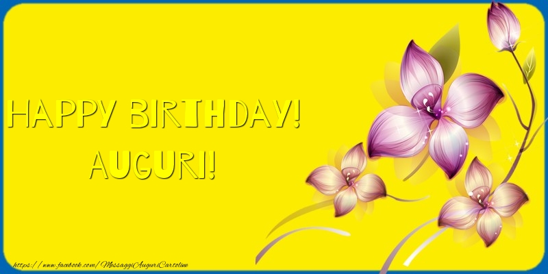 Cartoline di auguri - Happy birthday! Auguri! - messaggiauguricartoline.com