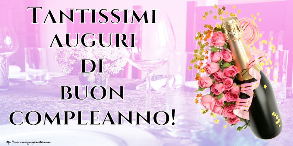 Auguri Tantissimi auguri di buon compleanno! ~ composizione con champagne e fiori