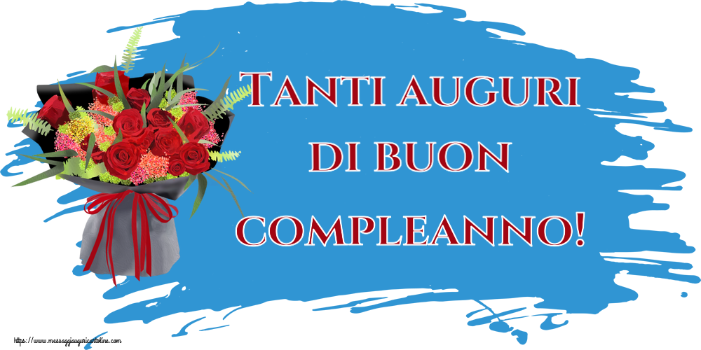Cartoline di auguri - Tanti auguri di buon compleanno! ~ composizione floreale con rose - messaggiauguricartoline.com