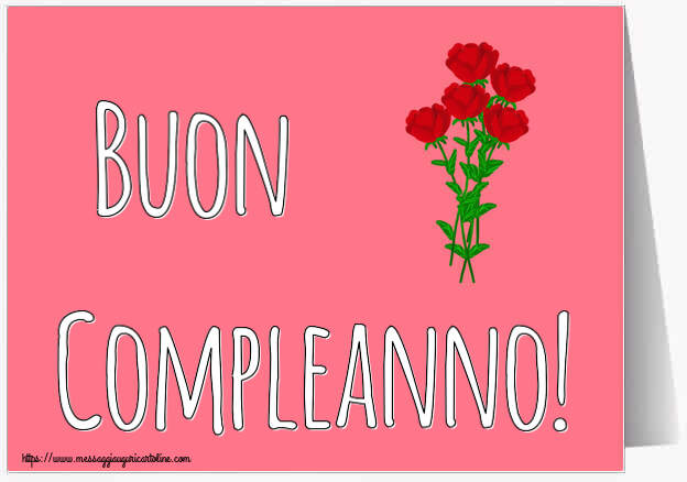 Cartoline di auguri - Buon Compleanno! ~ disegno con rose e cuori - messaggiauguricartoline.com