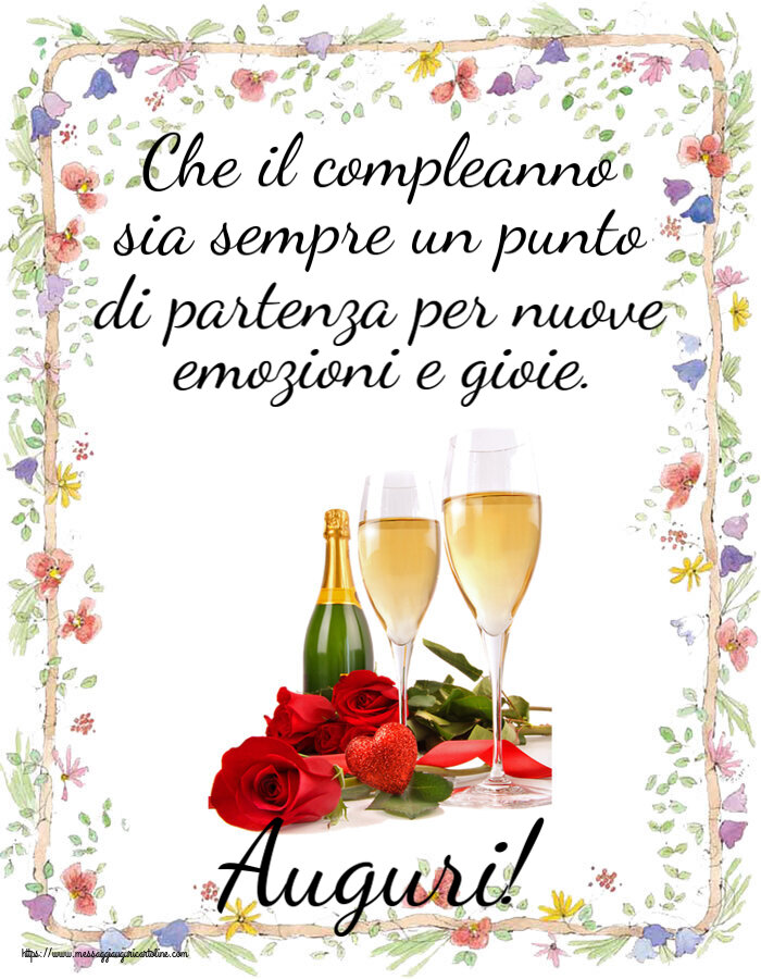 Che il compleanno sia sempre un punto di partenza per nuove emozioni e gioie. Auguri! ~ belle rose e champagne