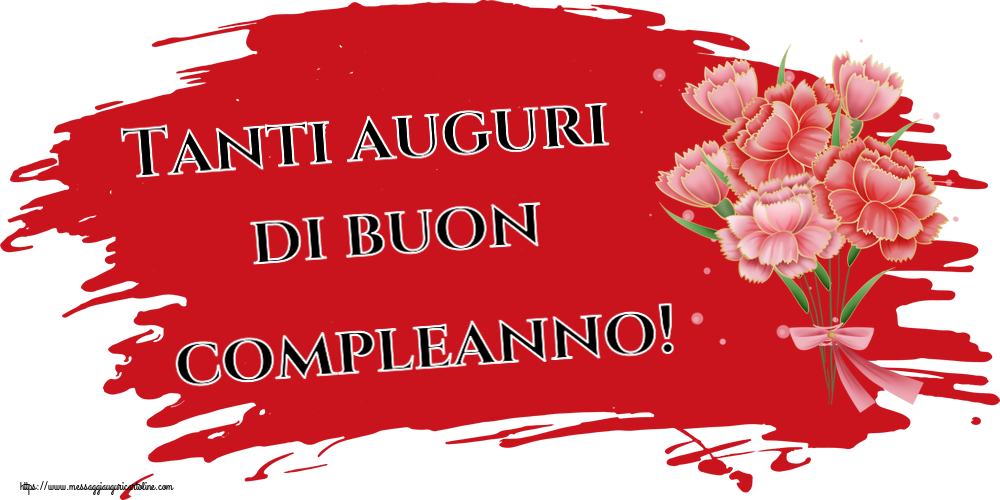Cartoline di auguri - Tanti auguri di buon compleanno! ~ Bouquet di garofani - Clipart - messaggiauguricartoline.com