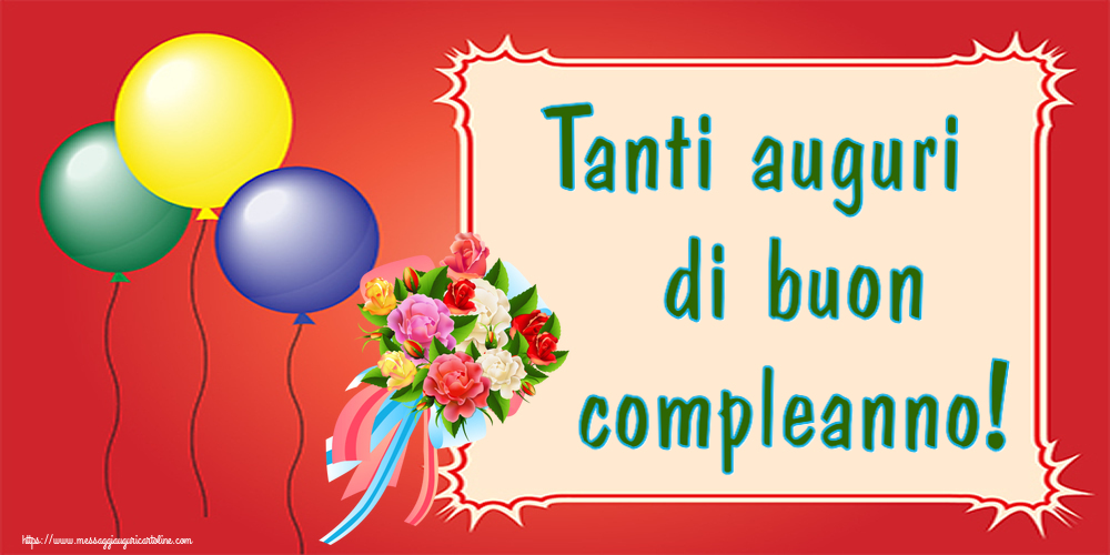 Auguri Tanti auguri di buon compleanno! ~ bouquet di fiori multicolori