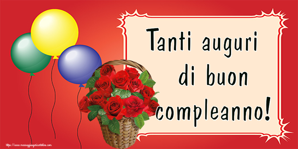 Auguri Tanti auguri di buon compleanno! ~ rose rosse nel cesto