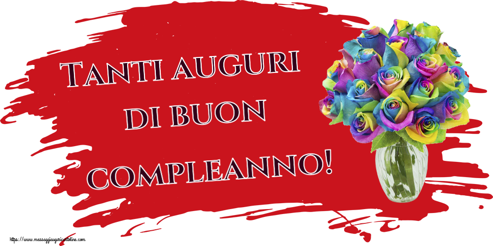 Cartoline di auguri - Tanti auguri di buon compleanno! - messaggiauguricartoline.com