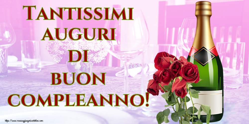 Tantissimi auguri di buon compleanno! ~ rose e champagne
