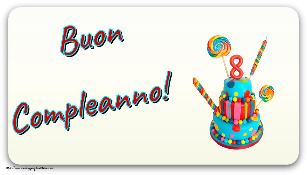 Cartoline per bambini - Buon Compleanno! ~ Torta 8 anni - messaggiauguricartoline.com