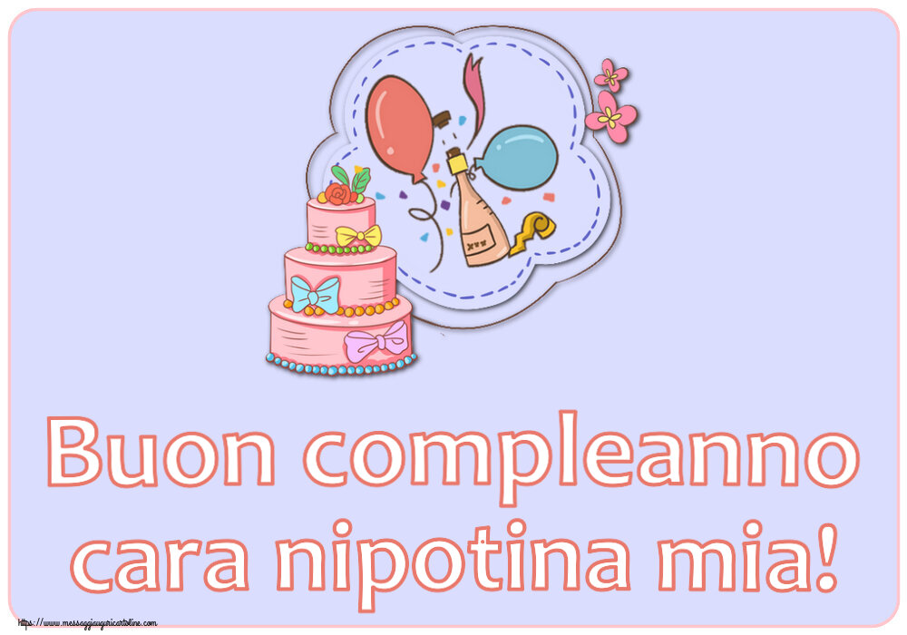 Bambini Buon compleanno cara nipotina mia! ~ disegno con torta, champagne, palloncini