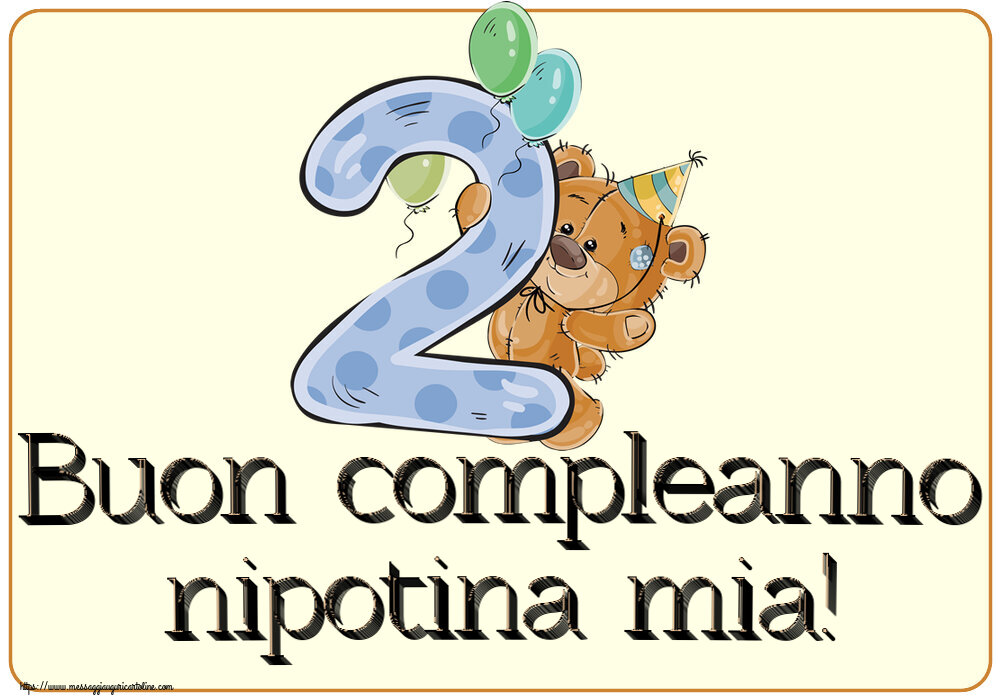 Cartoline per bambini - Buon compleanno nipotina mia! ~ 2 anni - messaggiauguricartoline.com