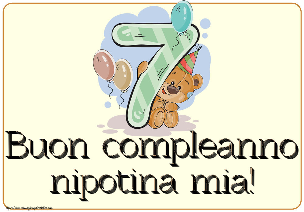 Cartoline per bambini - Buon compleanno nipotina mia! ~ 7 anni - messaggiauguricartoline.com