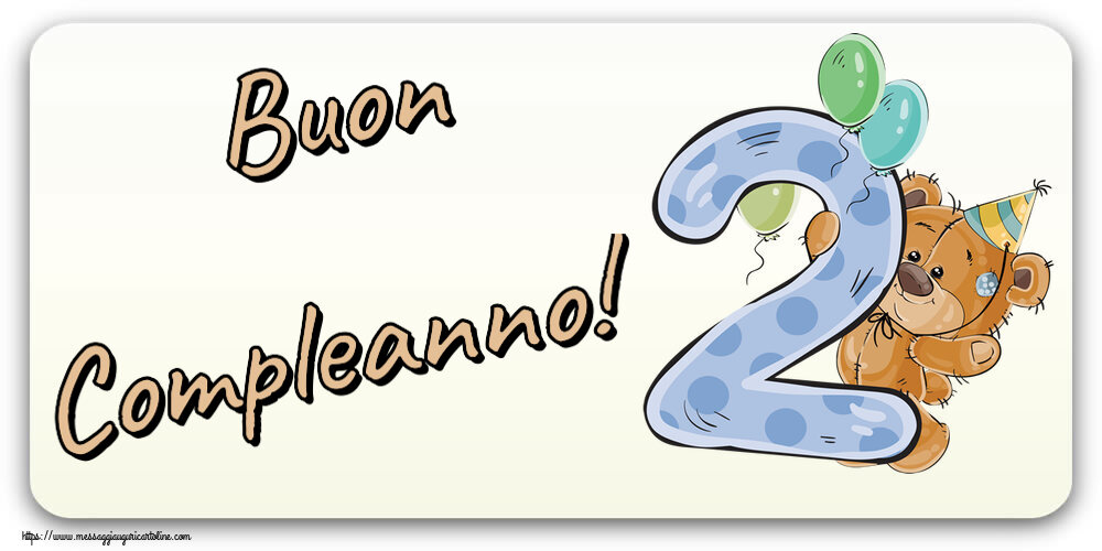 Cartoline per bambini - Buon Compleanno! ~ 2 anni - messaggiauguricartoline.com