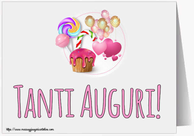 Cartoline per bambini - Tanti Auguri! ~ torta, candy e palloncini - messaggiauguricartoline.com