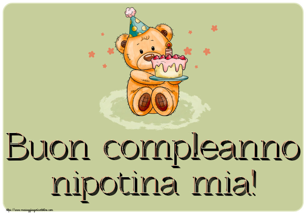 Cartoline per bambini - Buon compleanno nipotina mia! ~ un orsacchiotto con la torta - messaggiauguricartoline.com