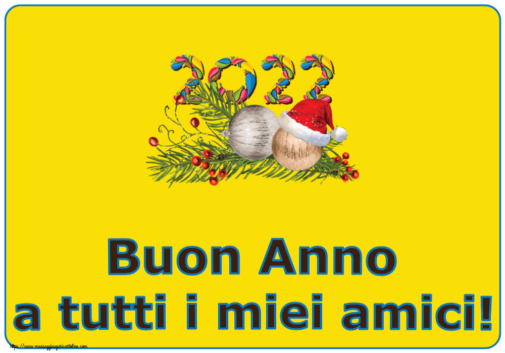 Cartoline di Buon Anno - Buon Anno a tutti i miei amici! - messaggiauguricartoline.com