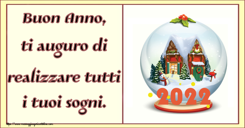 Cartoline di Buon Anno - Buon Anno, ti auguro di realizzare tutti i tuoi sogni. - messaggiauguricartoline.com