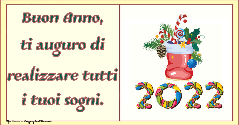 Cartoline di Buon Anno - Buon Anno, ti auguro di realizzare tutti i tuoi sogni.