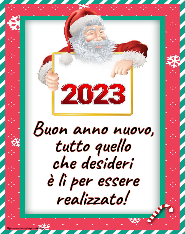 Buon Anno Buon anno nuovo, tutto quello che desideri è lì per essere realizzato! ~ 2023 con Babbo Natale