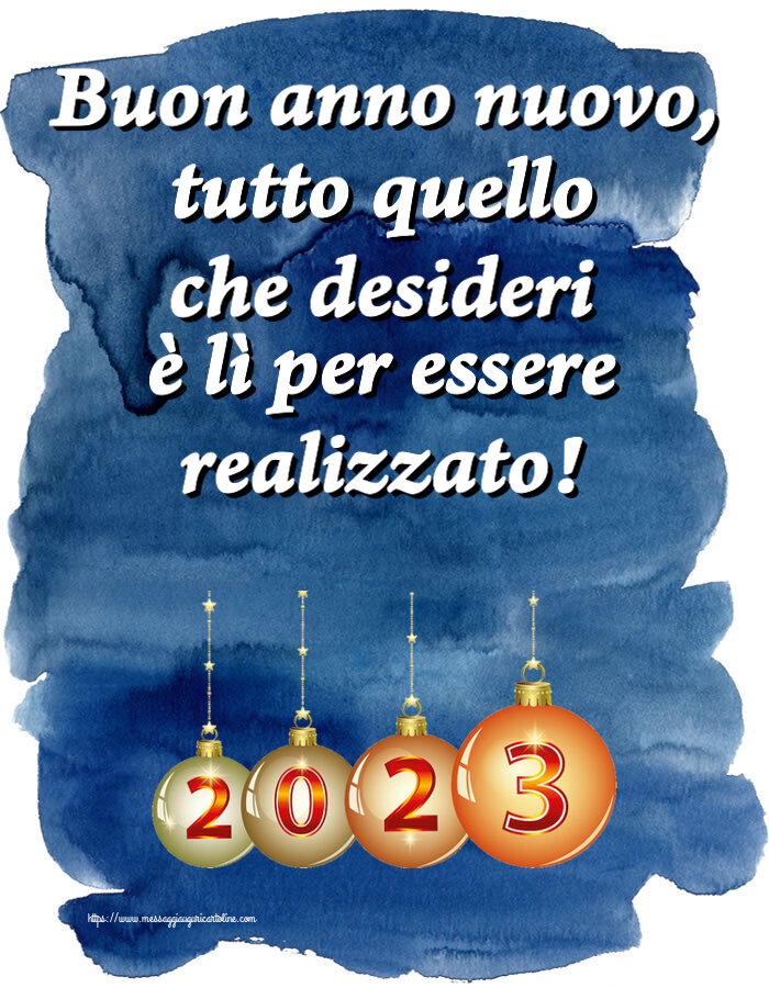 Buon Anno Buon anno nuovo, tutto quello che desideri è lì per essere realizzato! ~ 2023 on le palle