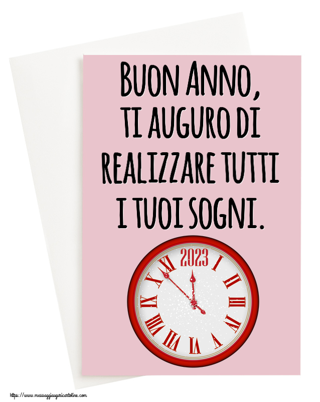Cartoline di Buon Anno - Buon Anno, ti auguro di realizzare tutti i tuoi sogni. ~ orologio rosso con 2023 - messaggiauguricartoline.com