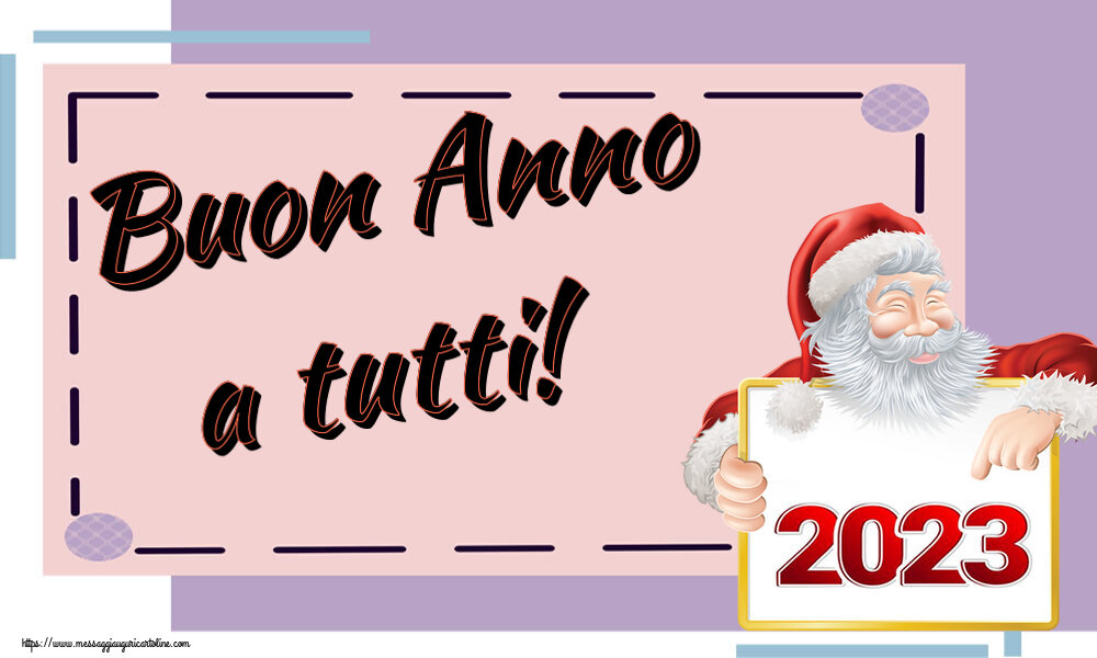 Buon Anno Buon Anno a tutti! ~ 2023 con Babbo Natale