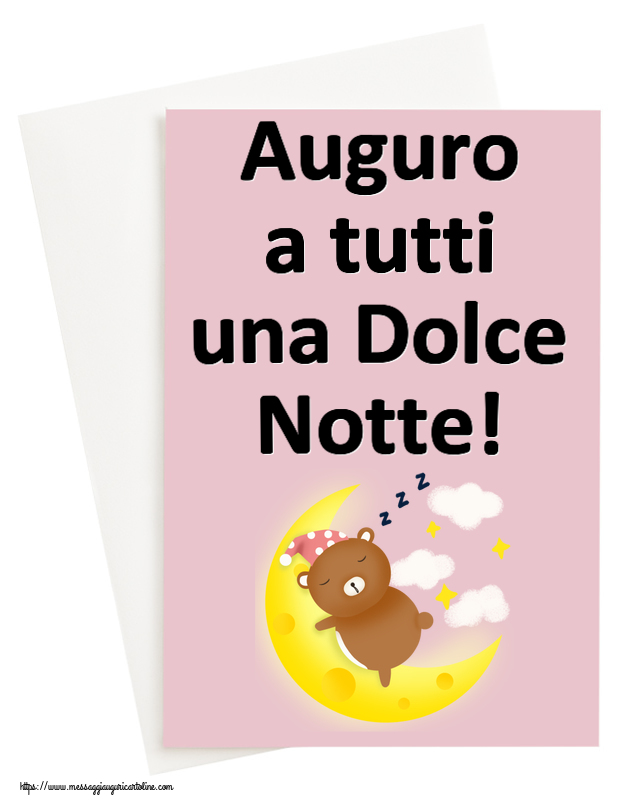 Cartoline di buonanotte - Auguro a tutti una Dolce Notte! - messaggiauguricartoline.com