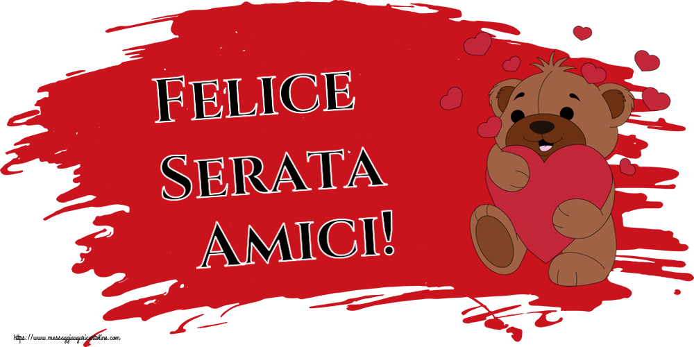 Cartoline di buonasera - Felice Serata Amici! ~ orso carino con cuori - messaggiauguricartoline.com