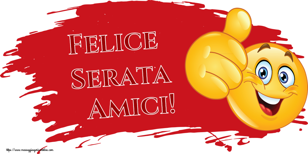 Cartoline di buonasera - Felice Serata Amici! ~ emoticoana Like - messaggiauguricartoline.com