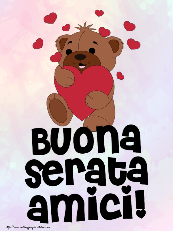 Cartoline di buonasera - Buona serata amici! ~ orso carino con cuori - messaggiauguricartoline.com