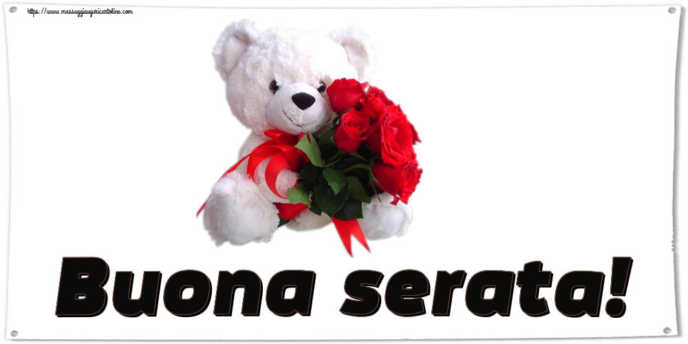 Cartoline di buonasera - Buona serata! ~ orsacchiotto bianco con rose rosse - messaggiauguricartoline.com