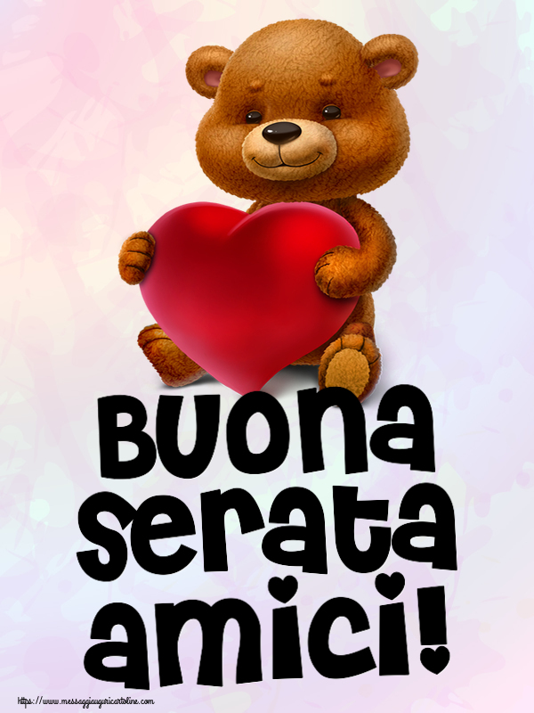 Cartoline di buonasera - Buona serata amici! ~ orso con un cuore - messaggiauguricartoline.com