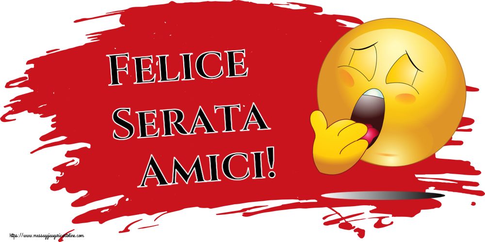 Cartoline di buonasera - Felice Serata Amici! - messaggiauguricartoline.com