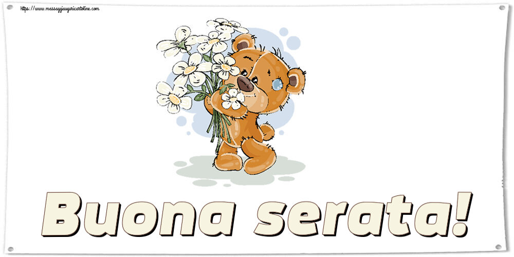 Cartoline di buonasera - Buona serata! ~ orsacchiotto con fiori - messaggiauguricartoline.com