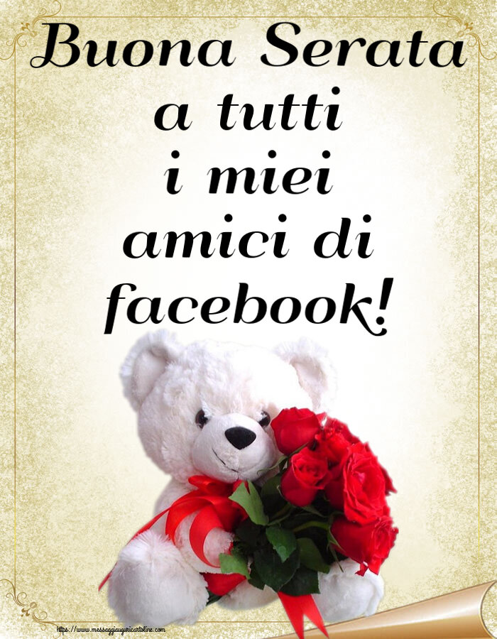 Buona Serata a tutti i miei amici di facebook! ~ orsacchiotto bianco con rose rosse