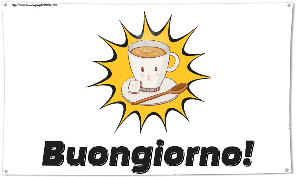 Buongiorno Buongiorno! ~ tazza di caffè su sfondo giallo
